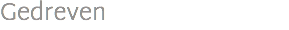 Gedreven